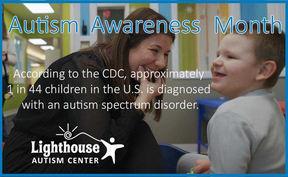 Lighthouse Celebrates Autism Awareness and Acceptance!